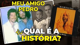 Video thumbnail of "Feita pro irmão de Raul? Pai de Paulo Coelho? A história de "MEU AMIGO PEDRO" (Raul Seixas)"