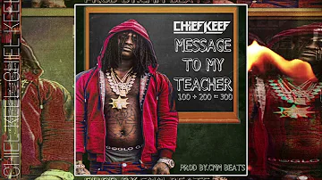 Chief Keef-“Message To My Teacher”(Prod By.CMM Beats)