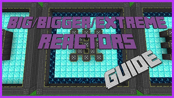 The Ultimate Guide to Big/Bigger and Extreme Reactors Mod in 10 minutes
