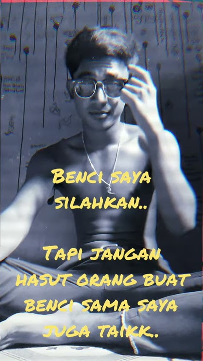 Story wa #benci boleh, menghasut jangan..
