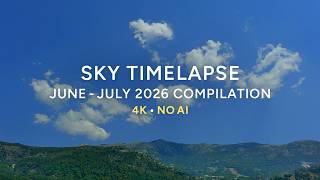 Sky Timelapse Compilation | June - July 2026 | 4K Clouds Video with Calming Music