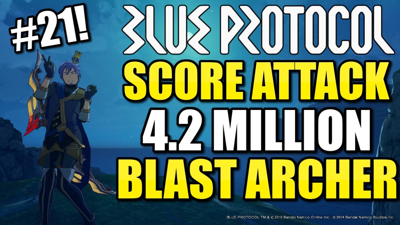 4.2 MILLION SCORE ATTACK W/ BLAST ARCHER - BLUE PROTOCOl