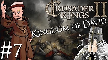 Crusader Kings 2 | Kingdom of David Jewish Run | Part 7