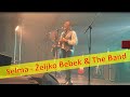 Selma  eljko bebek  the band live 2022  greenlake slovenija
