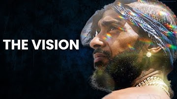 THE VISION - Nipsey Hussle