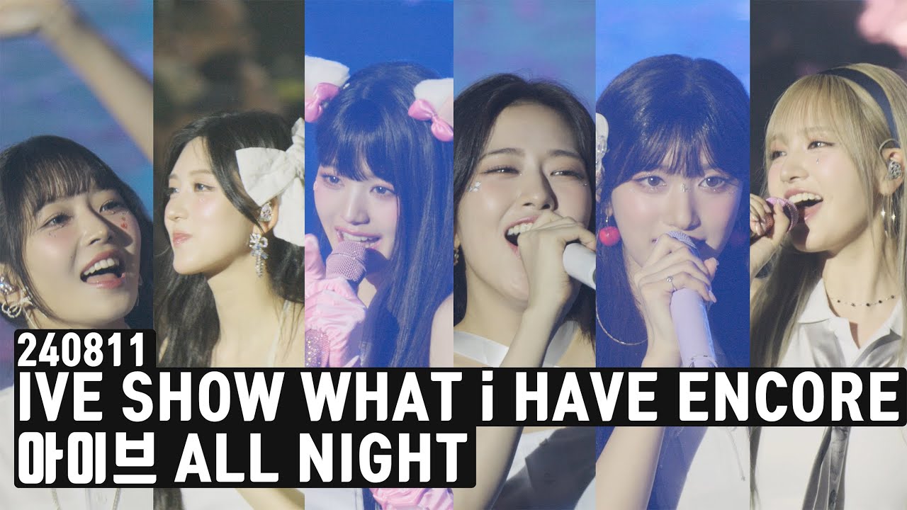 [4k 60p] 240811 IVE(아이브) All Night / 240811 IVE ALL NIGHT SHOW WHAT i ...