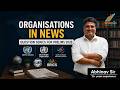 UPSC Prelims Revision Series | Organisations in News 2026 | Current Affairs |  Six Sigma IAS