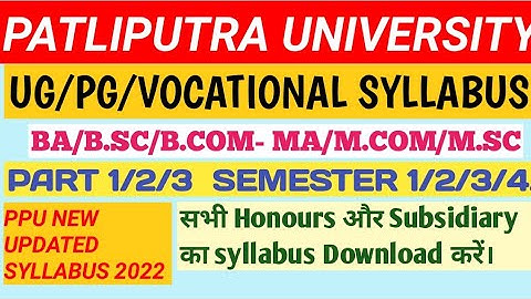 Patliputra University New Updated Syllabus 2022 | ppu new syllabus UG PG VOCATIONAL | part 1/2/3.