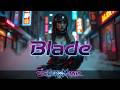 Blade | Dark Cyberpunk & Mid-Tempo Industrial Mix