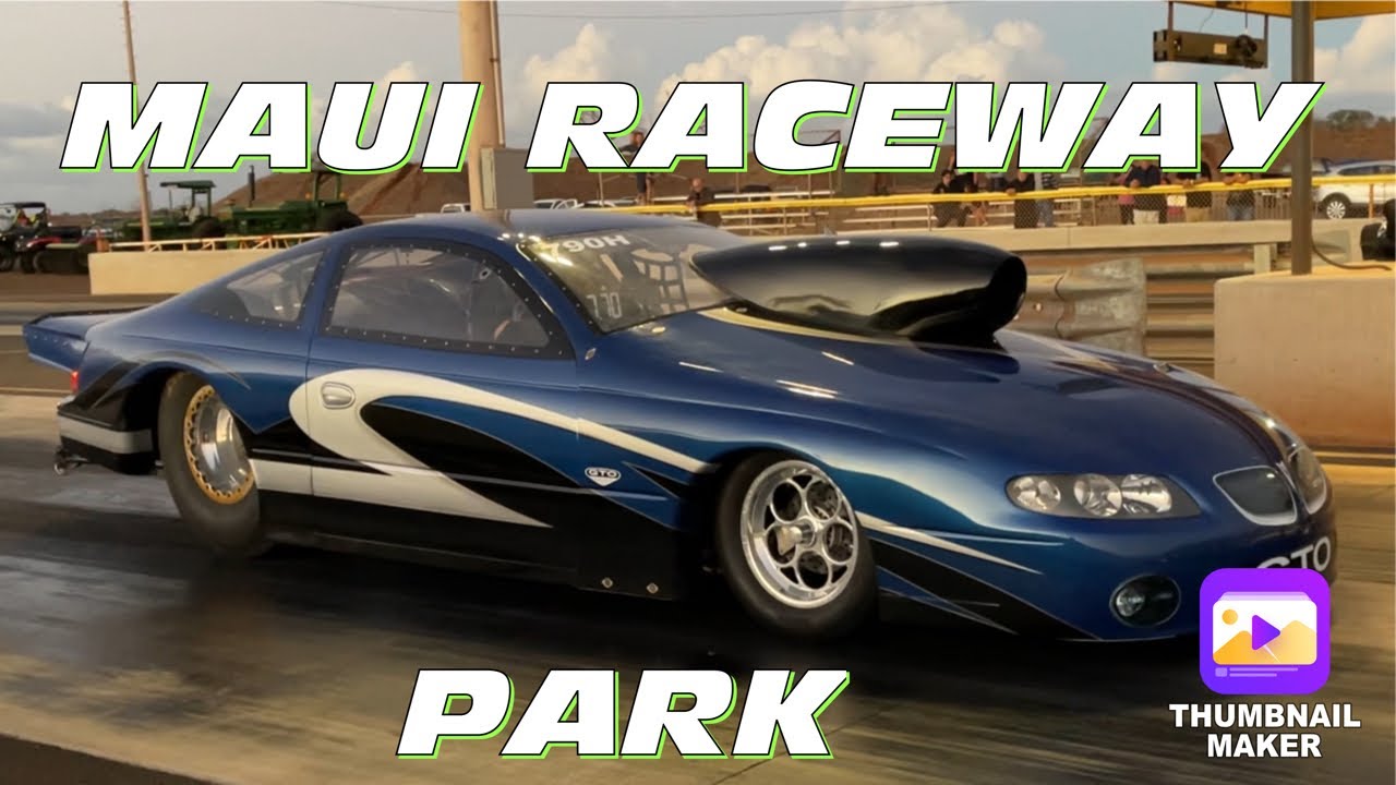 MAUI RACEWAY PARK FRIDAY NOVEMBER 2022 QUALIFYING PART 2 YouTube