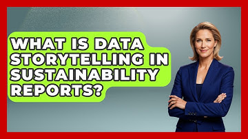 What Is Data Storytelling In Sustainability Reports? - Graphic Design Nerd