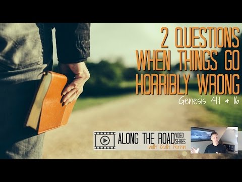 2 Questions When Things Go Horribly Wrong (ATR)