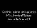 Comment ajouter votre signature html sur votre bote email   nombre7 editions