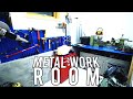 Metal Work Room | New Workshop #5