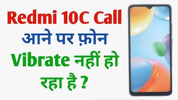 Redmi 10C Vibration For Call Not Working | Silent Mode Karne Par Phone Vibration Nahi Ho Raha Hai