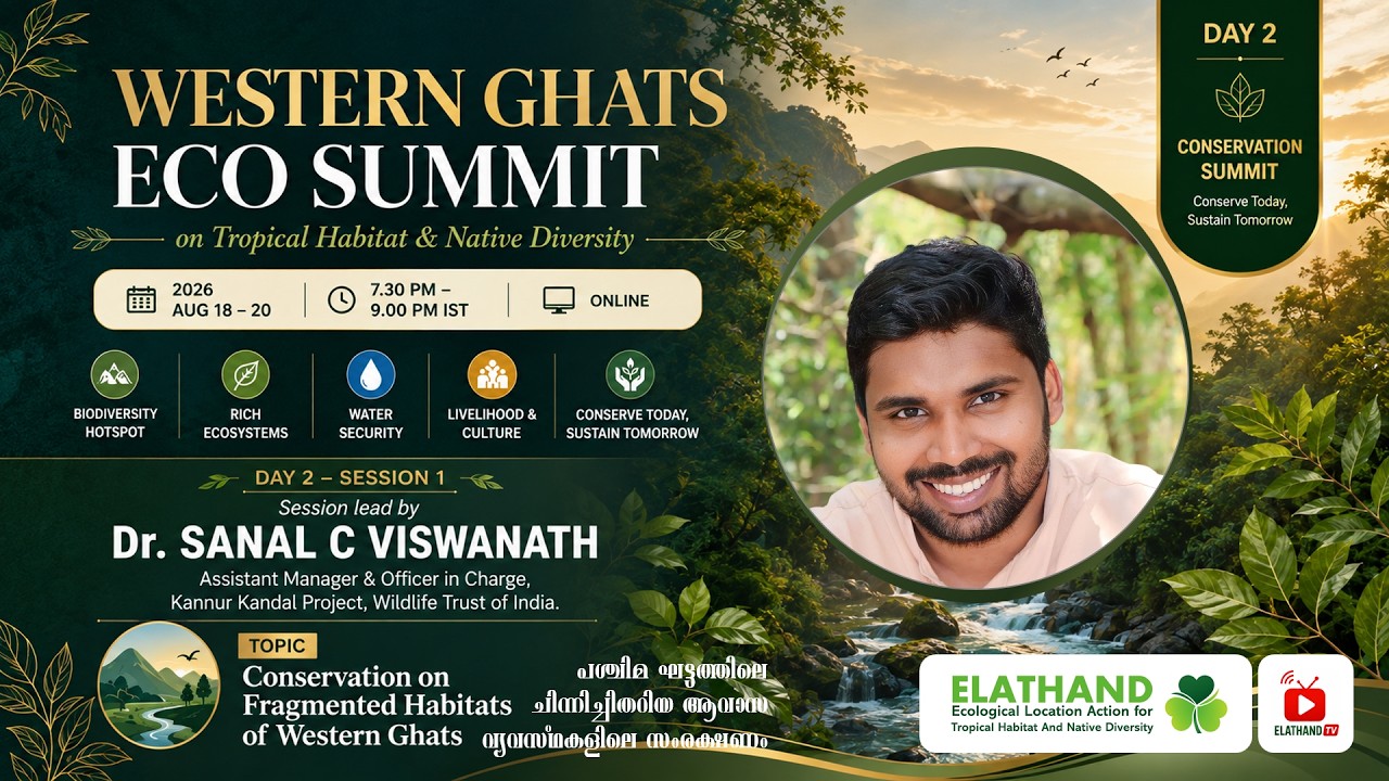 Dr. Sanal C Viswanath | Conservation on Fragmented Habitats | Western Ghats ECO Summit 2026