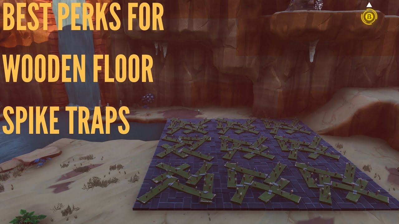 Best Perks For Floor Spikes Fortnite Best Wooden Floor Spikes Perks Fortnite Save The World Youtube