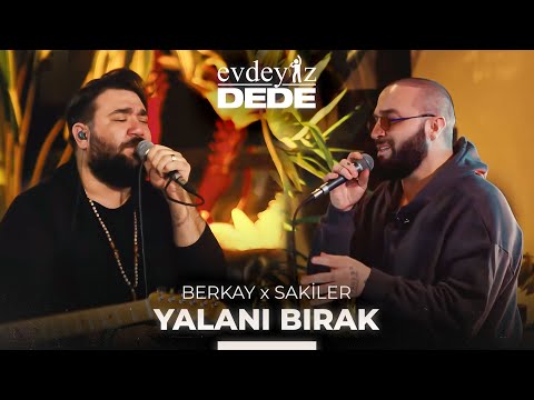 Sakiler & Berkay - Yalanı Bırak