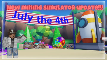 New Update in Mining Simulator 2! (🎆JULY 4th🎆)