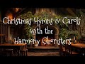 Christmas Hymns & Carols with the Harmony Choristers