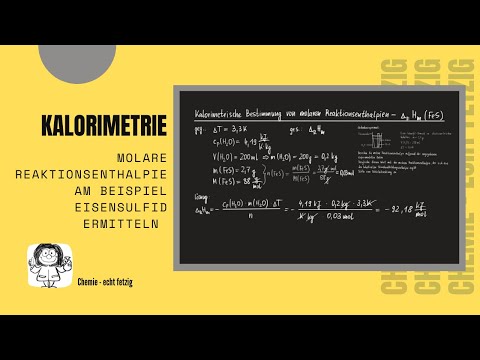 11 Kalorimetrische Bestimmung - Kalorimetrie - Beispiel 1 - molare Reaktionsenthalpie - Eisensulfid