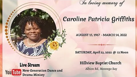 Thanksgiving Service for Caroline Patricia Griffiths