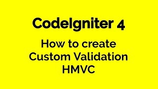 CodeIgniter 4 HMVC - How to create Custom Validation Rules in CodeIgniter 4