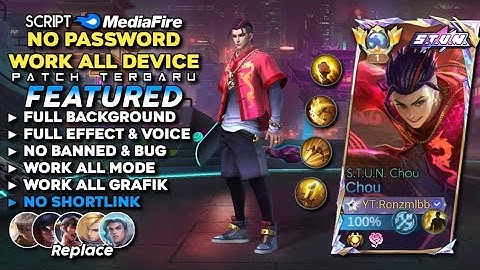 Script Skin Chou Stun Chou No Password Mediafire | Full Effect Voice - Patch Terbaru Mobile Legends