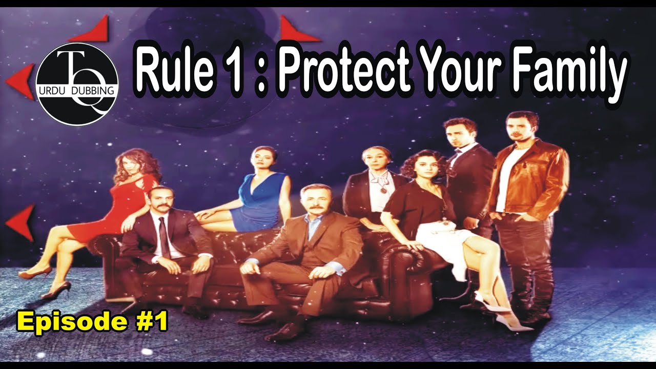 Rule 1 Protect Your Family Episode 1 In Urdu Hindi Turkish Drama Rule 1 Protect Your Family Episode 1 In Urdu Hindi Turkish Drama