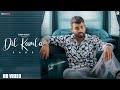 Dil kamla official sarb  new punjabi songs 2022  punjabi songs 2022