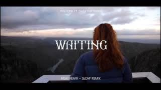 SLOW REMIX !!! Riski Remix - Waiting - ( Slow Remix )