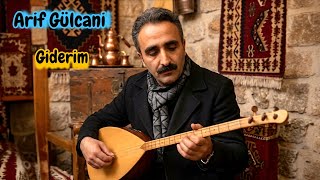 Aşik Ari̇f Gülcani̇ Gi̇di̇rem