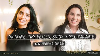 SKINCARE: Tips reales, botox y piel radiante con Marimar Guerra | T4. Cap #23 La Magia del Caos