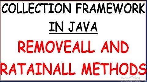 REMOVE ALL AND RETAINALL IN JAVA