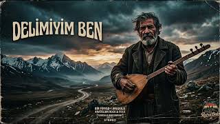 Delimiyim Ben Anatolian Psychedelic Folk