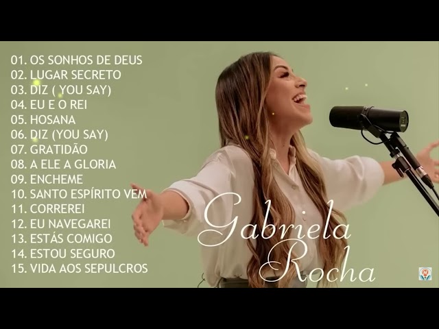 As Melhores  Gabriela Rocha  MELHORES MÚSICAS GOSPEL #ossonhosdedeus class=
