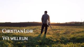 Christian Lehr - We will run