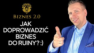 Tych rzeczy nie wolno Ci robić, jeśli chcesz zarabiać! [Biznes 2.0]