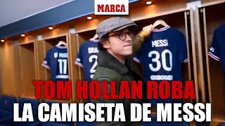 Tom Holland roba la camiseta de Messi I MARCA