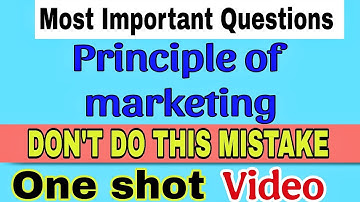 Principle of Marketing One Shot Most Important Questions Important Topics For B.com Prog. Hons, BBA