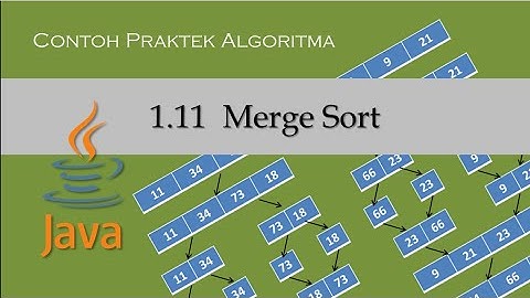 1.11 Algoritma Merge Sort Dalam Bahasa Java