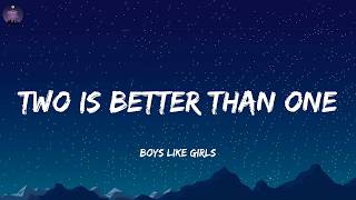 Boys Like Girls - Two Is Better Than One  (Lyrics)