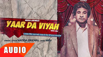 Yaar Da Viah | Vadha Grewal | Full Audio Song | Speed Records