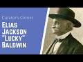 Curator’s Corner: Elias Jackson “Lucky” Baldwin