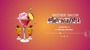 Brother Nassir - Mtenda Mambo Ni Mungu (Official Audio) | Cocktail Ep - Track No. 4