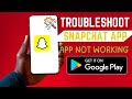 How To Troubleshoot Snapchat App How To Troubleshoot Snapchat App
