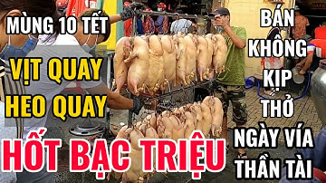 Hốt bạc Triệu từ dòng người chen chân mua Vịt Quay Heo Quay ngày vía Thần Tài mùng 10 Tết ở Sài Gòn