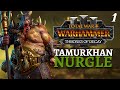 Its tamurkhan not tamurkhant  thrones of decay  total war warhammer 3  nurgle  tamurkhan 1