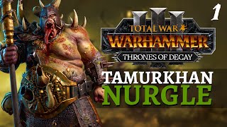 IT'S TAMURKHAN, NOT TAMUR-KHANT | Thrones of Decay - Total War: Warhammer 3 - Nurgle - Tamurkhan 1