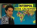 İnterpol Nasıl Çalışıyor? | 1997 | 32.Gün Arşivi | Cüneyt Özdemir'in Dosyası